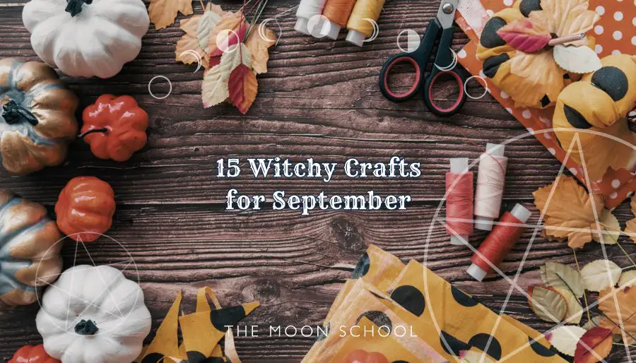 Natural fall decor background with text: 15 Witchy Crafts for September