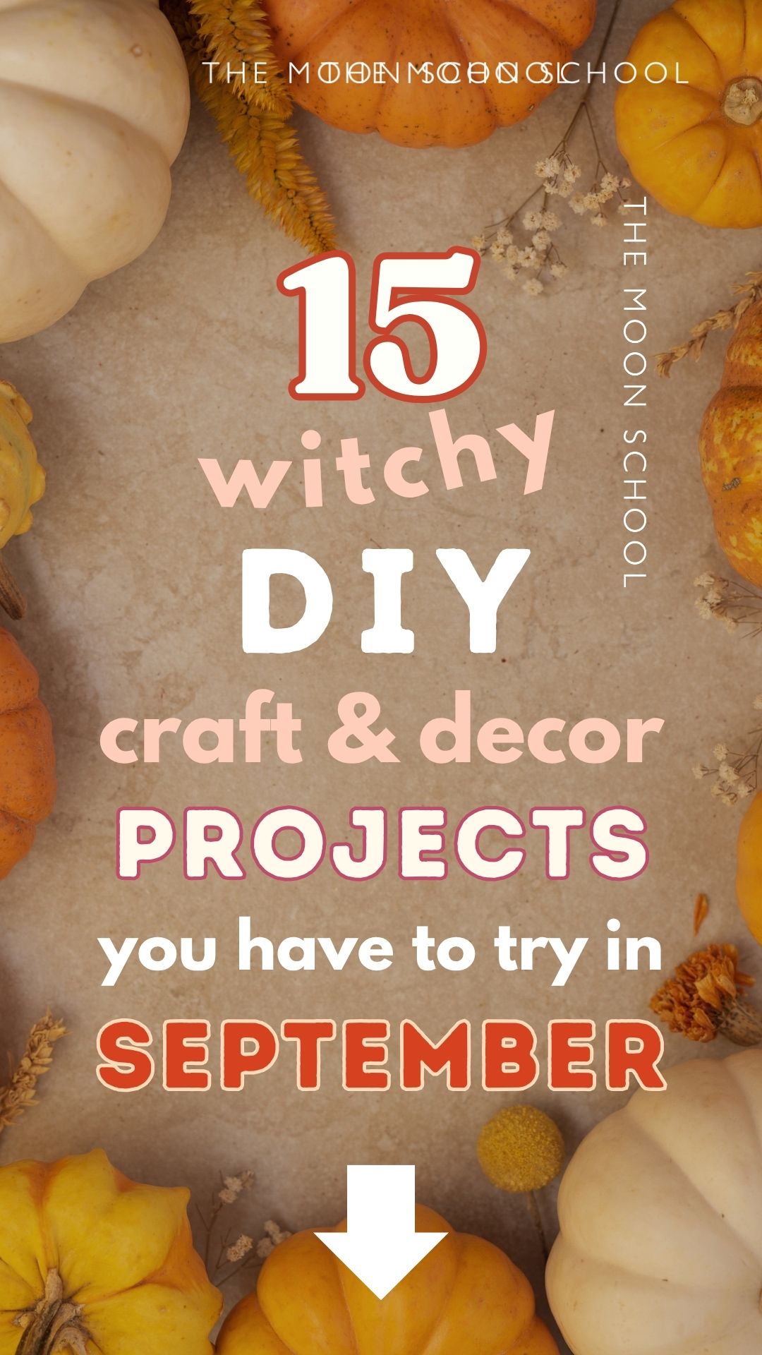 Witchy craft aesthetic with pumpkins and text: 15 Witchy DIY Craft & decor projects 