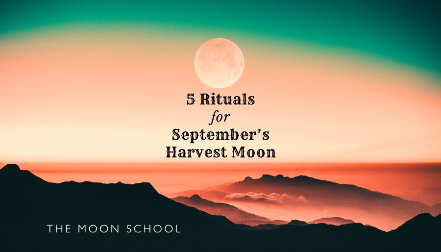 5 Full Harvest Moon Rituals to Gather in What’s Yours (Sept 2025)