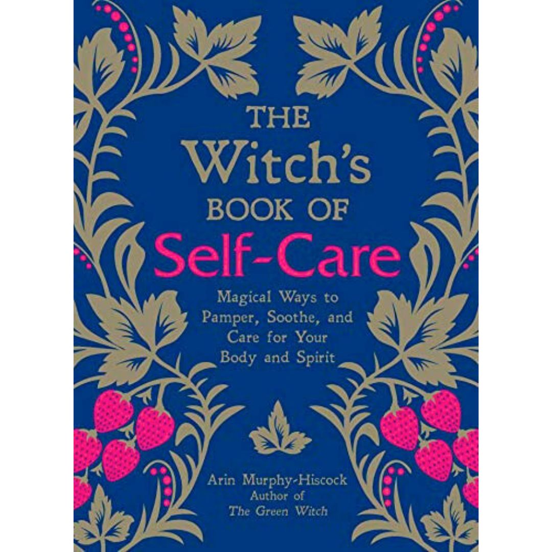 WItch's book of self care by Arin Murphy-Hiscock