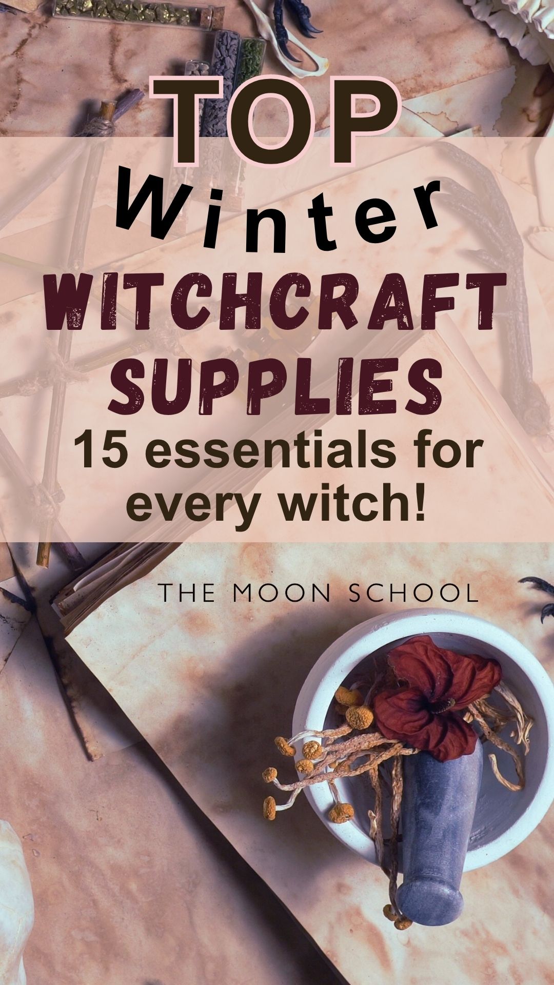 Winter witchcraft tools resources magickal supplies shopping list image of witch tools for winter with text: Top winter witchcraft supplies