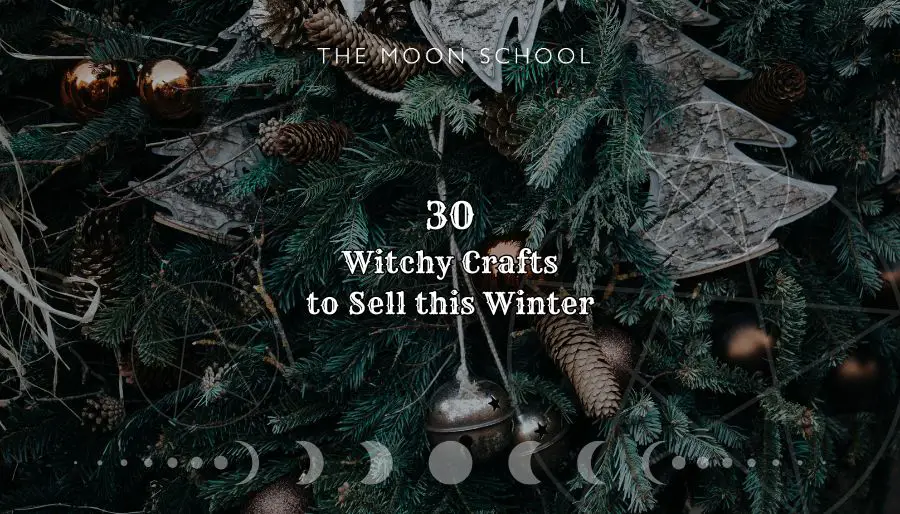 30 Wonderfully Witchy Winter Crafts & DIYs to Make & Sell