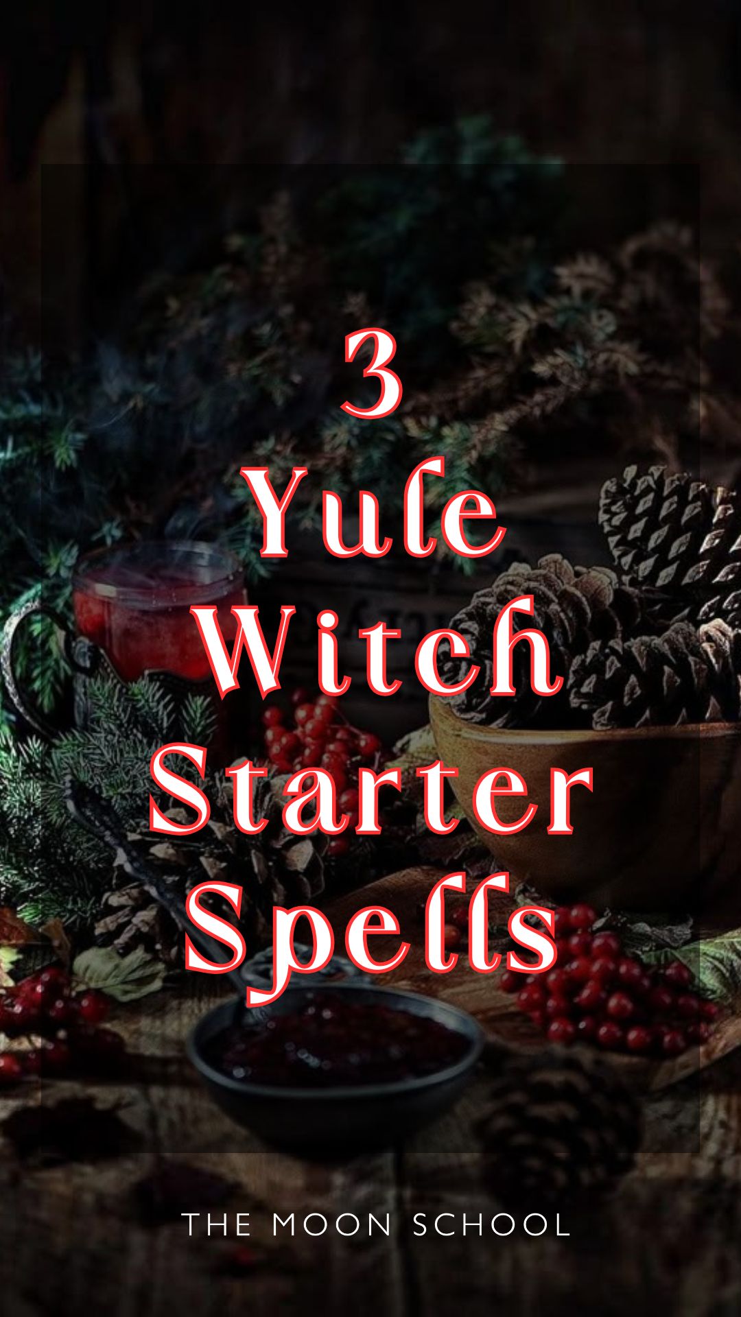 Winter Solstice Spells Yule witchcraft for protection WItches winter solstice altar with title text: 3 Yule Witch Starter Spells