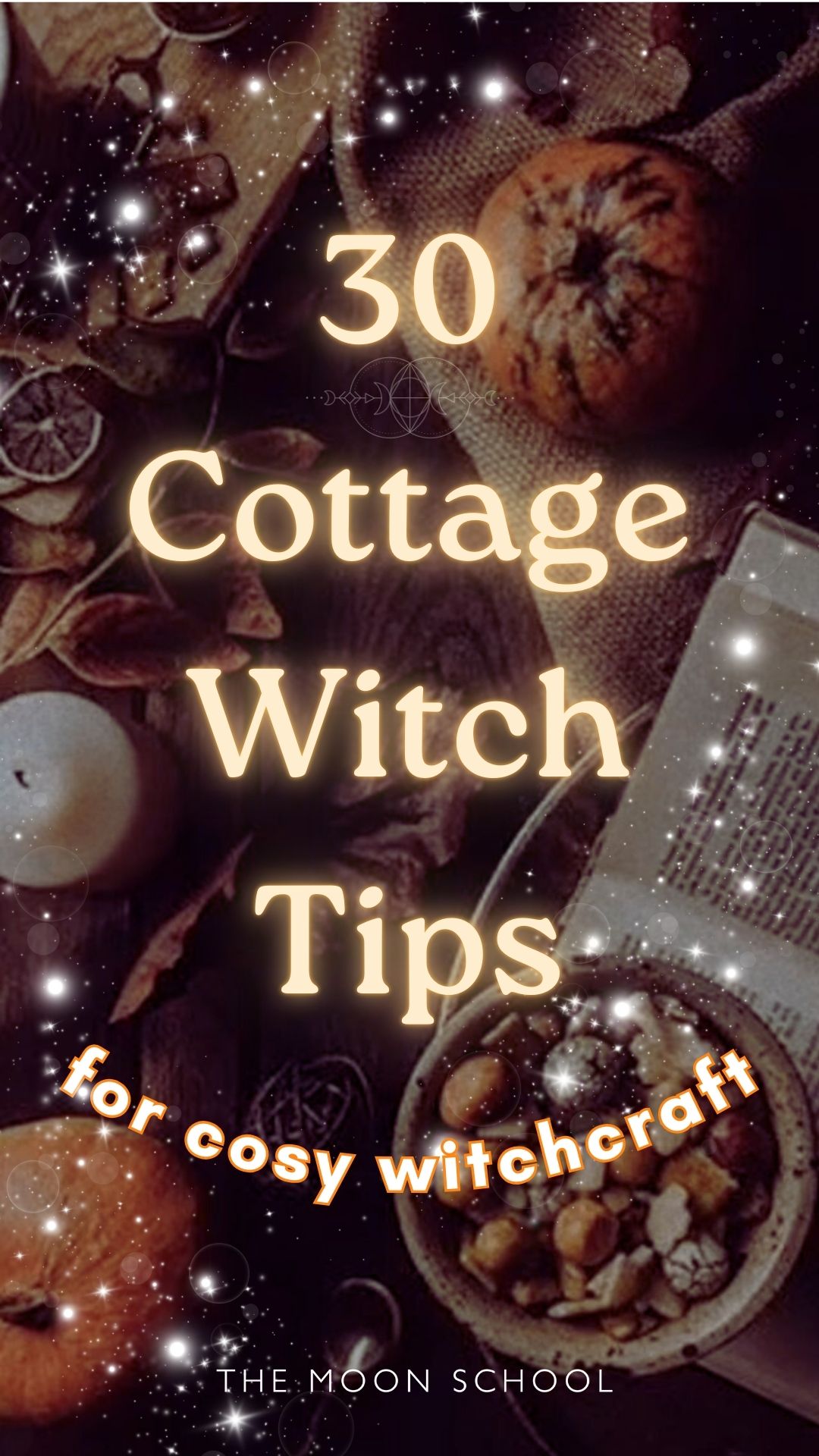 Cottage witch aesthetic pin with title: 30 Cottage Witch Tips for cosy witchcraft